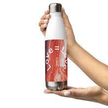 Load image into Gallery viewer, &quot;Love = Love&quot; Stainless Steel Water Bottle.
